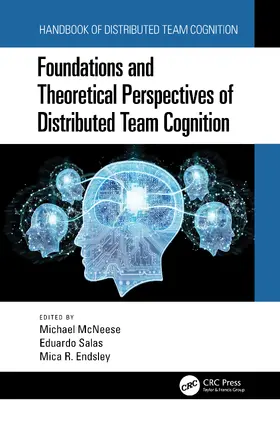 McNeese / Salas / Endsley |  Foundations and Theoretical Perspectives of Distributed Team Cognition | Buch |  Sack Fachmedien