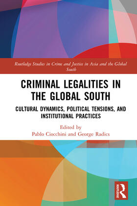 Radics / Ciocchini |  Criminal Legalities in the Global South | Buch |  Sack Fachmedien