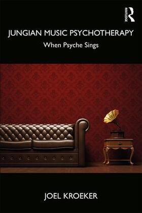 Kroeker |  Jungian Music Psychotherapy | Buch |  Sack Fachmedien