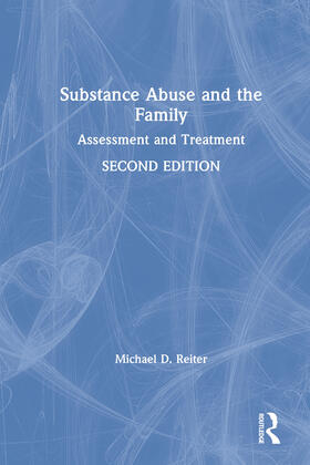 Reiter |  Substance Abuse and the Family | Buch |  Sack Fachmedien