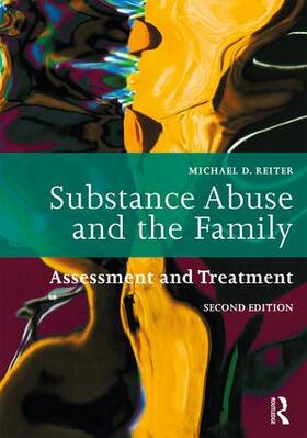 Reiter |  Substance Abuse and the Family | Buch |  Sack Fachmedien