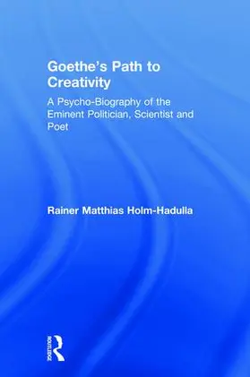 Holm-Hadulla |  Goethe's Path to Creativity | Buch |  Sack Fachmedien