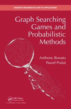 Bonato / Pralat |  Graph Searching Games and Probabilistic Methods | Buch |  Sack Fachmedien