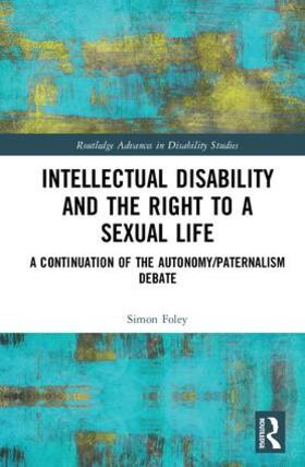 Foley |  Intellectual Disability and the Right to a Sexual Life | Buch |  Sack Fachmedien
