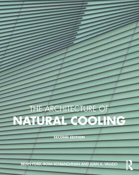 Ford / Vallejo / Schiano-Phan |  The Architecture of Natural Cooling | Buch |  Sack Fachmedien