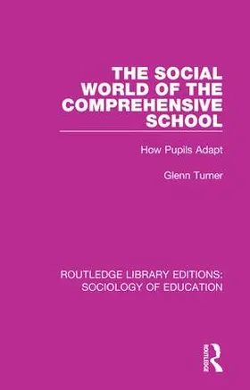 Turner |  The Social World of the Comprehensive School | Buch |  Sack Fachmedien