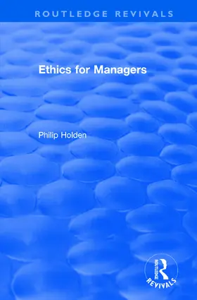 Holden |  Ethics for Managers | Buch |  Sack Fachmedien