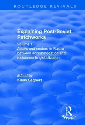 Segbers |  Explaining Post-Soviet Patchworks | Buch |  Sack Fachmedien