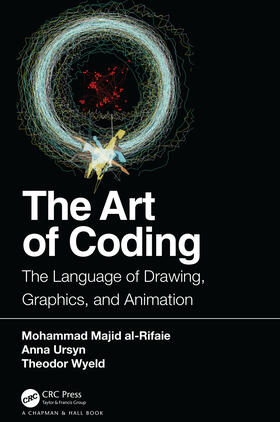 al-Rifaie / Ursyn / Wyeld |  The Art of Coding | Buch |  Sack Fachmedien