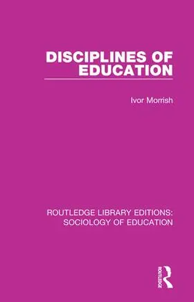 Morrish |  Disciplines of Education | Buch |  Sack Fachmedien