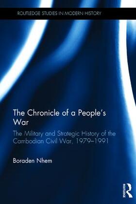 Nhem |  The Chronicle of a People's War: The Military and Strategic History of the Cambodian Civil War, 1979-1991 | Buch |  Sack Fachmedien