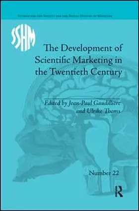 Gaudillière / Gaudilliere | The Development of Scientific Marketing in the Twentieth Century | Buch | 978-1-138-63011-6 | sack.de