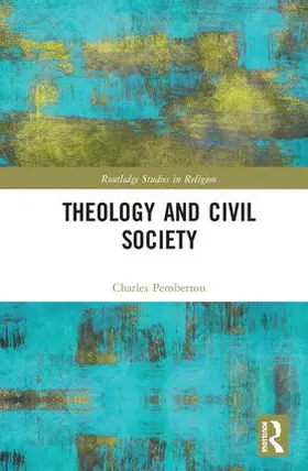 Pemberton |  Theology and Civil Society | Buch |  Sack Fachmedien