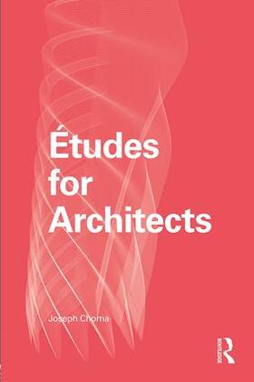 Choma |  Etudes for Architects | Buch |  Sack Fachmedien