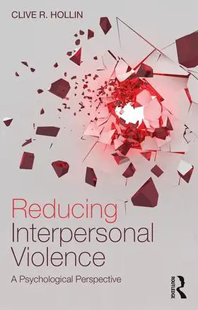 Hollin |  Reducing Interpersonal Violence | Buch |  Sack Fachmedien