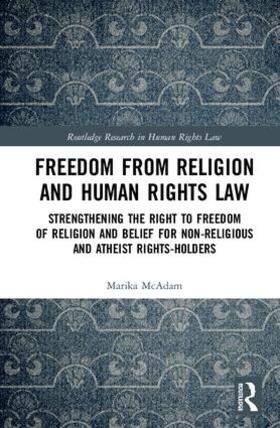 McAdam |  Freedom from Religion and Human Rights Law | Buch |  Sack Fachmedien