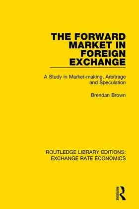 Brown |  The Forward Market in Foreign Exchange | Buch |  Sack Fachmedien