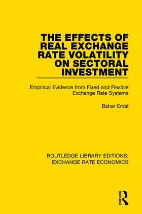 Erdal |  The Effects of Real Exchange Rate Volatility on Sectoral Investment | Buch |  Sack Fachmedien