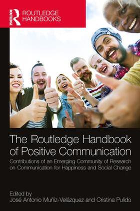 Pulido / Muñiz Velázquez |  The Routledge Handbook of Positive Communication | Buch |  Sack Fachmedien