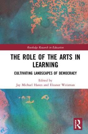 Hanes / Weisman |  The Role of the Arts in Learning | Buch |  Sack Fachmedien