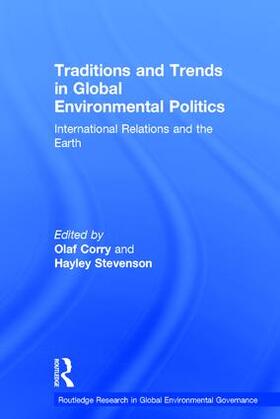 Corry / Stevenson |  Traditions and Trends in Global Environmental Politics | Buch |  Sack Fachmedien
