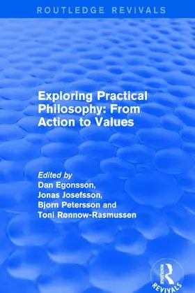 Egonsson / Josefsson / Ronnow-Rasmussen |  Exploring Practical Philosophy: From Action to Values | Buch |  Sack Fachmedien