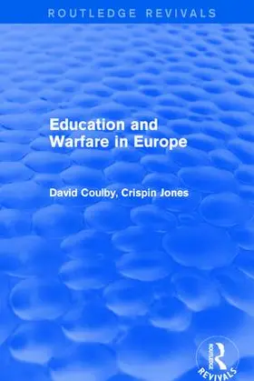 Coulby / Jones |  Education and Warfare in Europe | Buch |  Sack Fachmedien