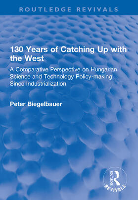 Biegelbauer |  130 Years of Catching Up with the West | Buch |  Sack Fachmedien