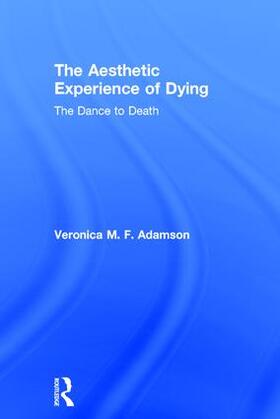 Adamson |  The Aesthetic Experience of Dying | Buch |  Sack Fachmedien