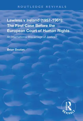 Doolan |  Lawless v Ireland (1957-1961): The First Case Before the European Court of Human Rights | Buch |  Sack Fachmedien