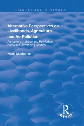 Mukherjee |  Alternative Perspectives on Livelihoods, Agriculture and Air Pollution | Buch |  Sack Fachmedien