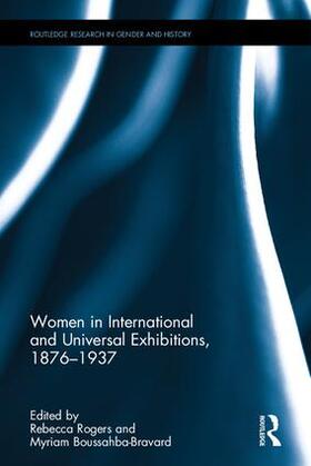 Rogers / Boussahba-Bravard |  Women in International and Universal Exhibitions, 1876-1937 | Buch |  Sack Fachmedien