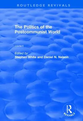 White / Nelson |  The Politics of the Postcommunist World | Buch |  Sack Fachmedien