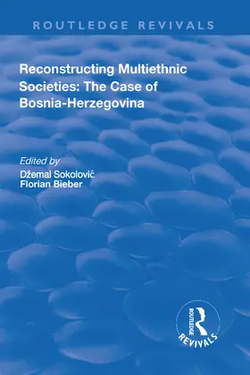 Beiber / Sokolovic |  Reconstructing Multiethnic Societies: The Case of Bosni-Herzegovina | Buch |  Sack Fachmedien