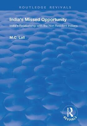 Lall |  India's Missed Opportunity: India's Relationship with the Non Resident Indians | Buch |  Sack Fachmedien