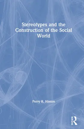 Hinton |  Stereotypes and the Construction of the Social World | Buch |  Sack Fachmedien