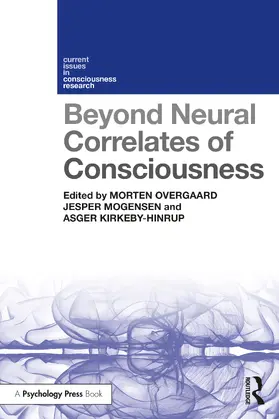 Overgaard / Mogensen / Kirkeby-Hinrup |  Beyond Neural Correlates of Consciousness | Buch |  Sack Fachmedien