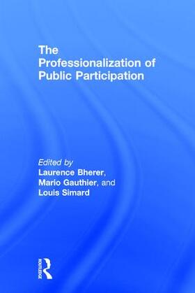 Bherer / Gauthier / Simard |  The Professionalization of Public Participation | Buch |  Sack Fachmedien