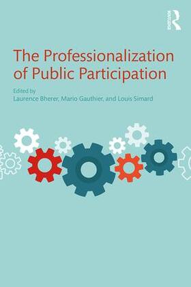 Bherer / Gauthier / Simard |  The Professionalization of Public Participation | Buch |  Sack Fachmedien