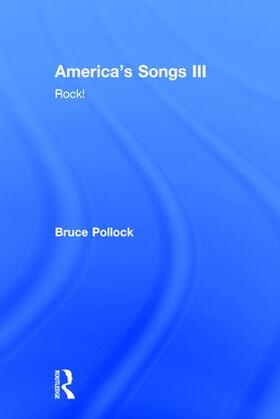 Pollock |  America's Songs III: Rock! | Buch |  Sack Fachmedien