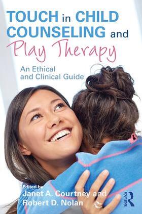 Courtney / Nolan |  Touch in Child Counseling and Play Therapy | Buch |  Sack Fachmedien