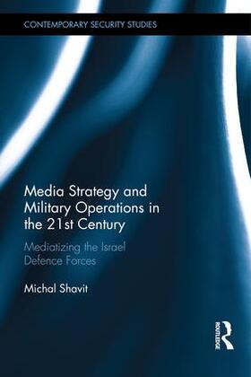 Shavit |  Media Strategy and Military Operations in the 21st Century | Buch |  Sack Fachmedien