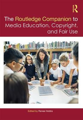 Hobbs |  The Routledge Companion to Media Education, Copyright, and Fair Use | Buch |  Sack Fachmedien