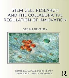 Devaney |  Stem Cell Research and the Collaborative Regulation of Innovation | Buch |  Sack Fachmedien