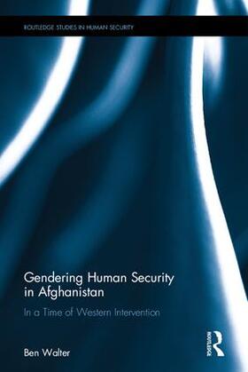 Walter |  Gendering Human Security in Afghanistan | Buch |  Sack Fachmedien