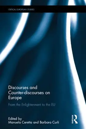 Ceretta / Curli |  Discourses and Counter-discourses on Europe | Buch |  Sack Fachmedien