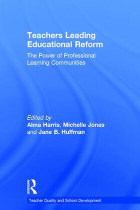 Harris / Jones / Huffman |  Teachers Leading Educational Reform | Buch |  Sack Fachmedien