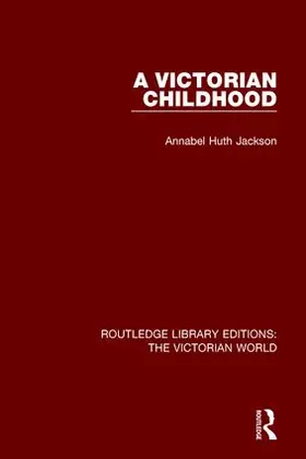 Jackson |  A Victorian Childhood | Buch |  Sack Fachmedien