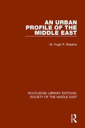 Roberts |  An Urban Profile of the Middle East | Buch |  Sack Fachmedien