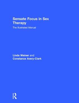 Weiner / Avery-Clark |  Sensate Focus in Sex Therapy | Buch |  Sack Fachmedien